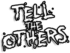 Tell the Others